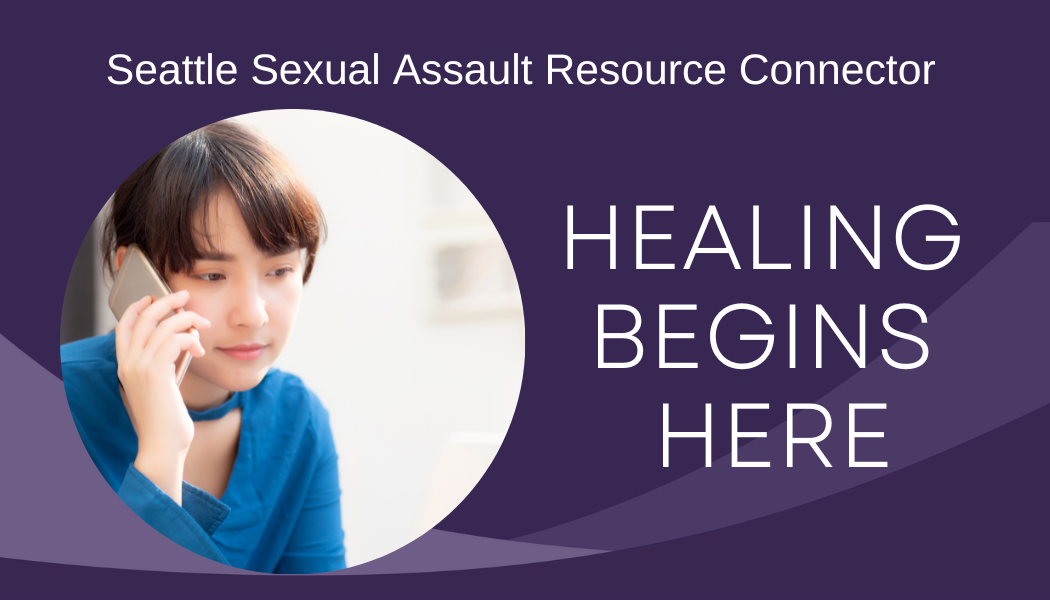 Seattle Sexual Assault Resource Connector Healing Begins Here image of young woman on cellphone on a purple background